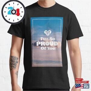 Im So Proud Of You Mana Tees Classic T-Shirt